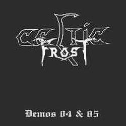 Celtic Frost : Demos 84 & 85